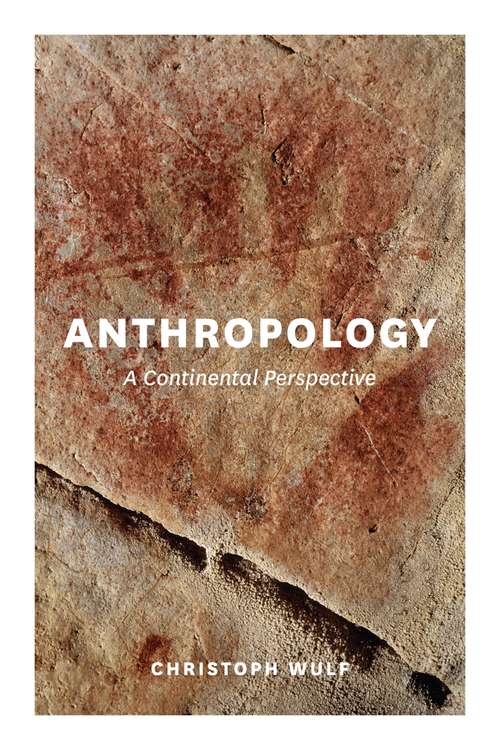 Anthropology: A Continental Perspective