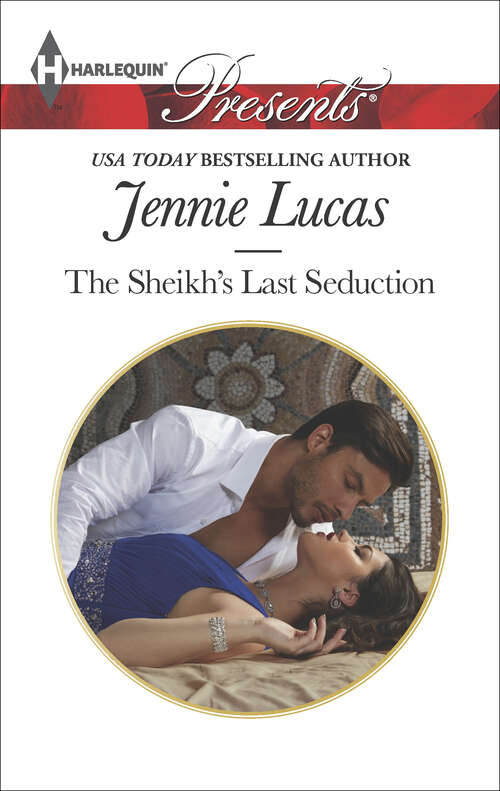 Book cover of The Sheikh's Last Seduction