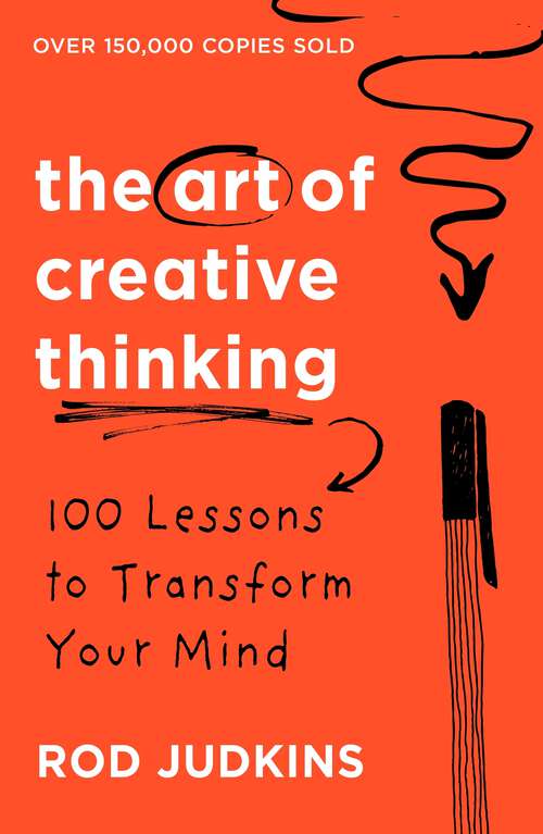 Book cover of The Art of Creative Thinking: 89 Ways To See Things Differently