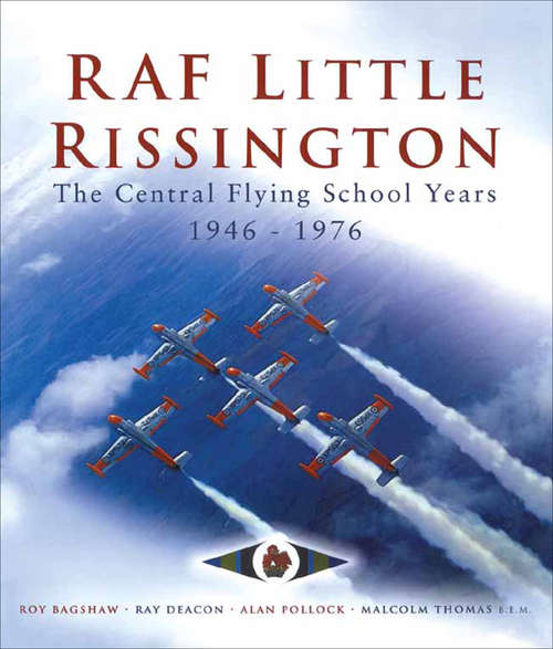 RAF Little Rissington: The Central Flying School, 1946–76