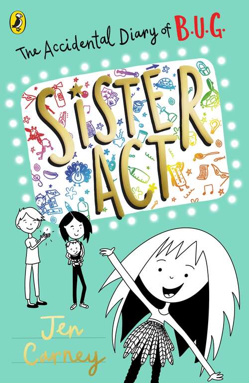Book cover of The Accidental Diary of B.U.G.: Sister Act (The Accidental Diary of B.U.G. #3)