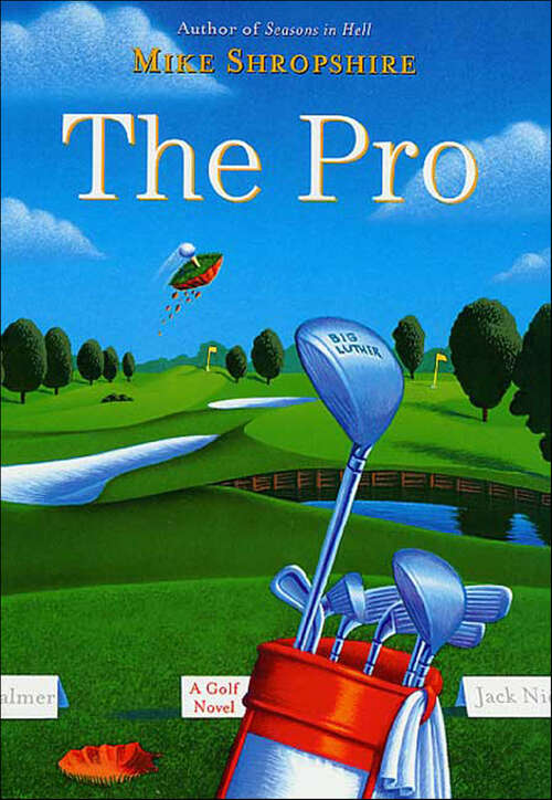 Book cover of The Pro: A Golf Novel
