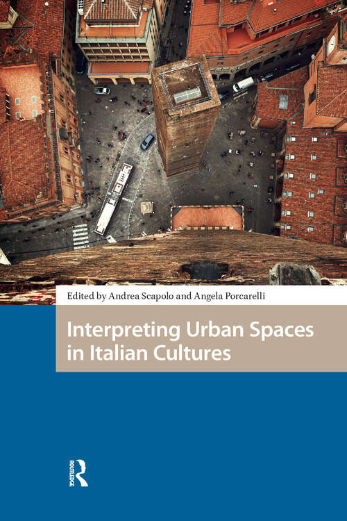 Book cover of Interpreting Urban Spaces in Italian Cultures (1) (Spatial Imageries in Historical Perspective)