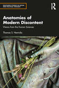 Anatomies of Modern Discontent: Visions from the Human Sciences (Routledge Studies in Social and Political Thought)