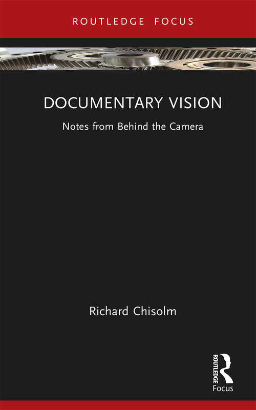 Book cover of Documentary Vision: Notes from Behind the Camera