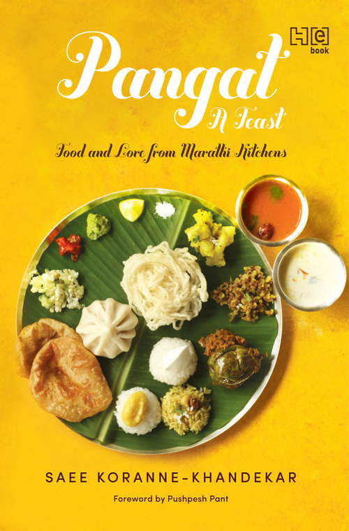 Book cover of Pangat, a Feast: Food and Lore from Marathi Kitchens