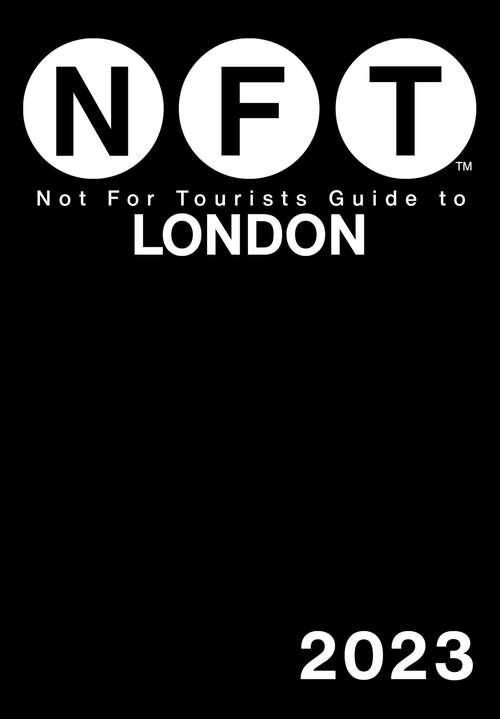 Book cover of Not For Tourists Guide to London 2023 (Not For Tourists)