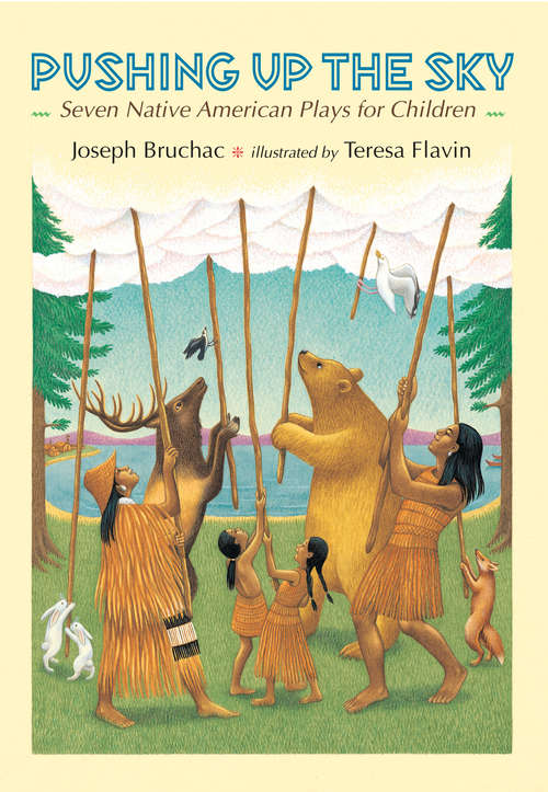 Book cover of Pushing up the Sky: Seven Native American Plays for Children
