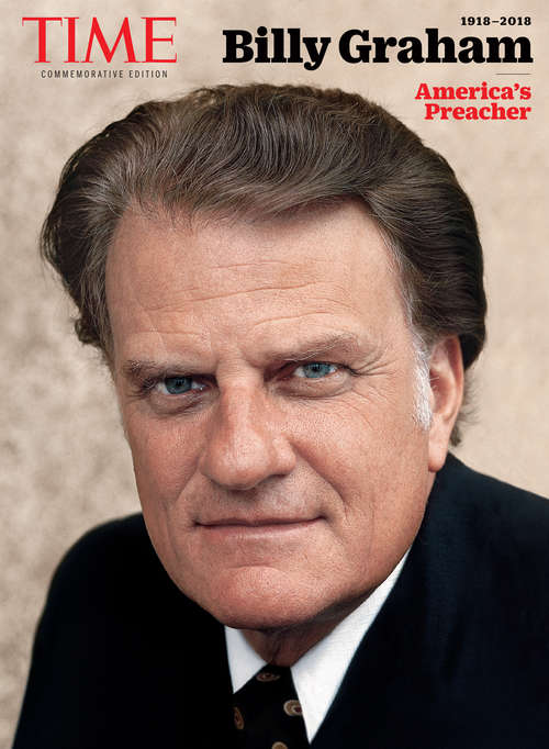 Book cover of TIME Billy Graham: America's Preacher, 1918-2018