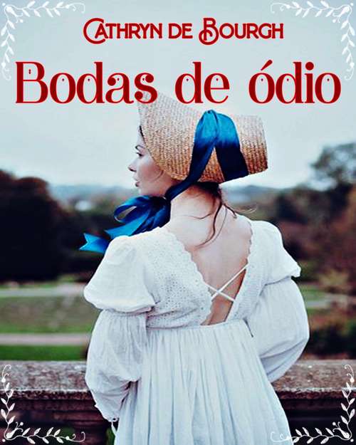 Book cover of Bodas de ódio: Novela romântica histórica