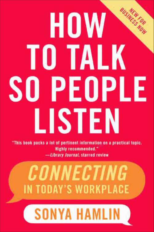 Book cover of How to Talk So People Listen: Connecting in Today's Workplace
