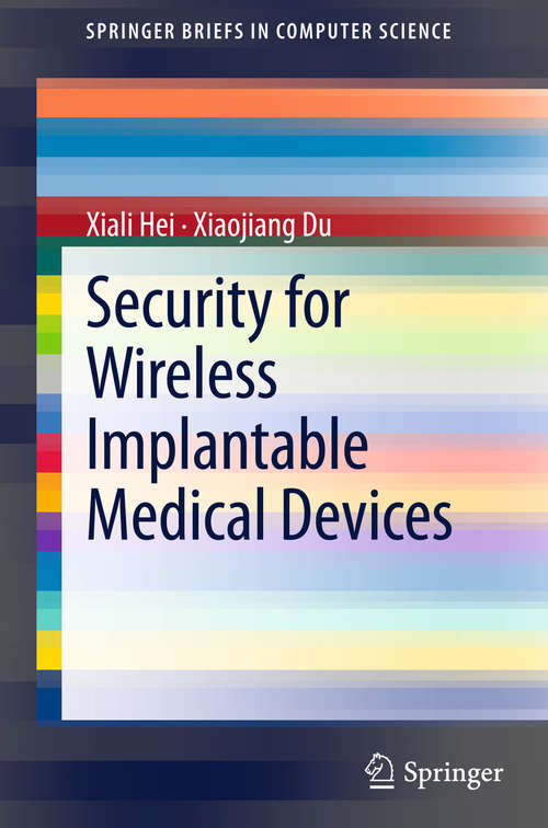 Security for Wireless Implantable Medical Devices