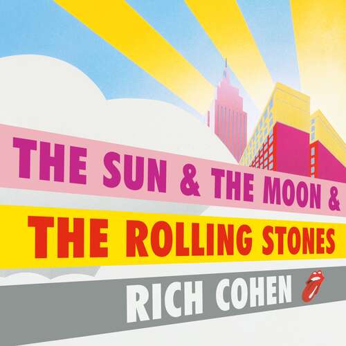 Book cover of The Sun & the Moon & the Rolling Stones