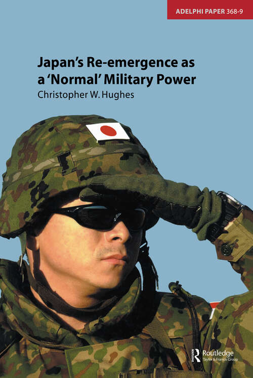 Book cover of Japan's Re-emergence as a 'Normal' Military Power (Adelphi series)