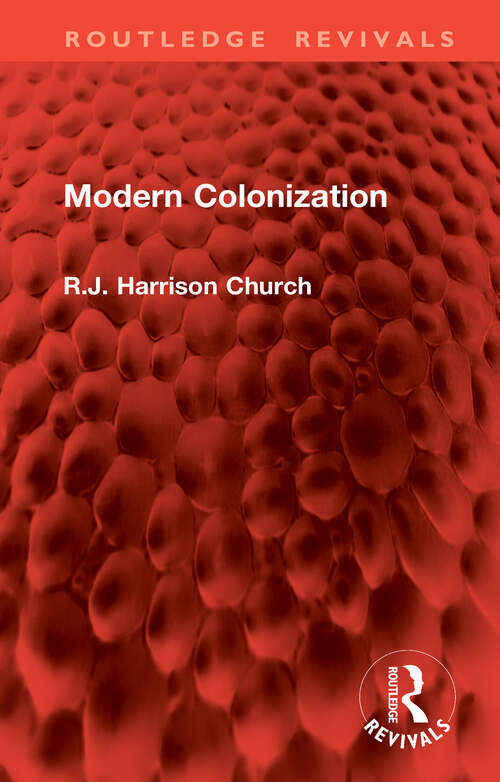 Book cover of Modern Colonization (1) (Routledge Revivals)