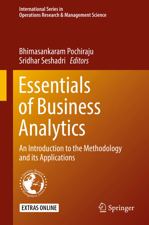 Book cover of Essentials of Business Analytics: An Introduction to the Methodology and its Applications (1st ed. 2019) (International Series in Operations Research & Management Science #264)
