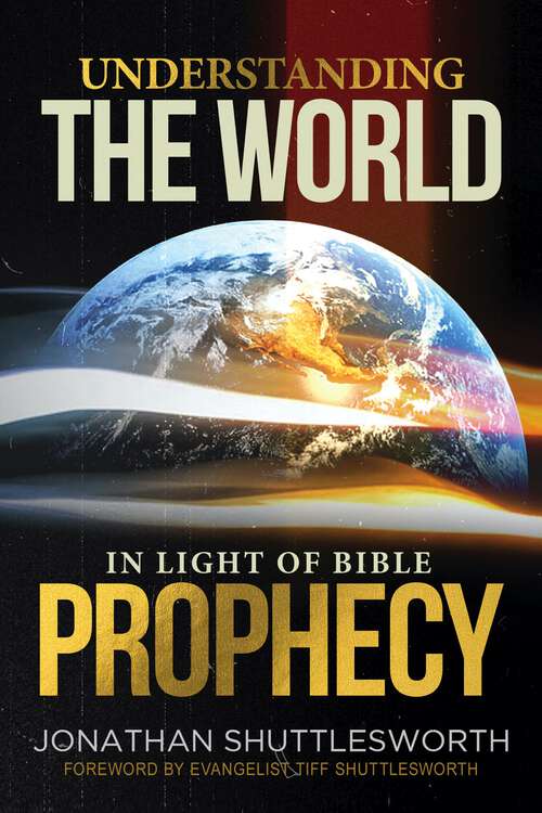 Book cover of Understanding the World in Light of Bible Prophecy