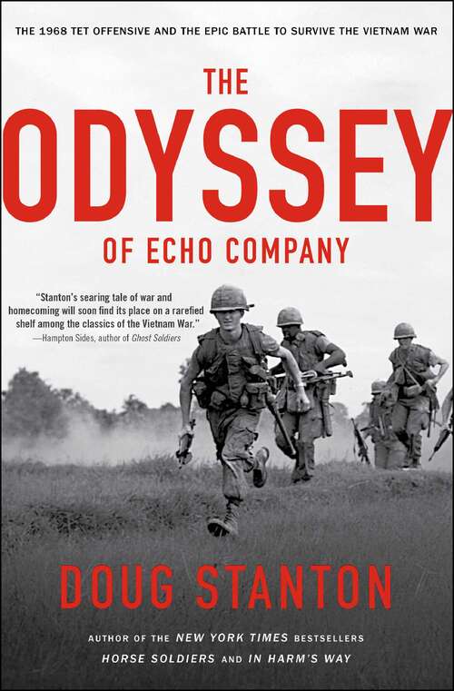 Book cover of The Odyssey of Echo Company: The 1968 Tet Offensive and the Epic Battle to Survive the Vietnam War