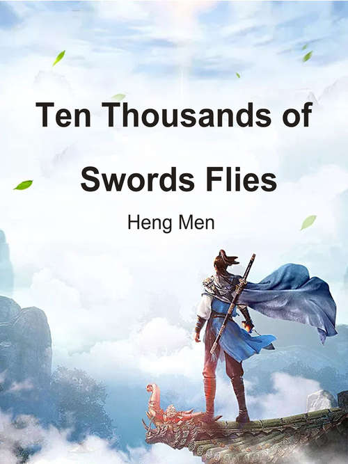 Ten Thousands of Swords Flies: Volume 1 (Volume 1 #1)