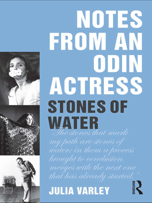 Book cover of Notes From An Odin Actress: Stones of Water