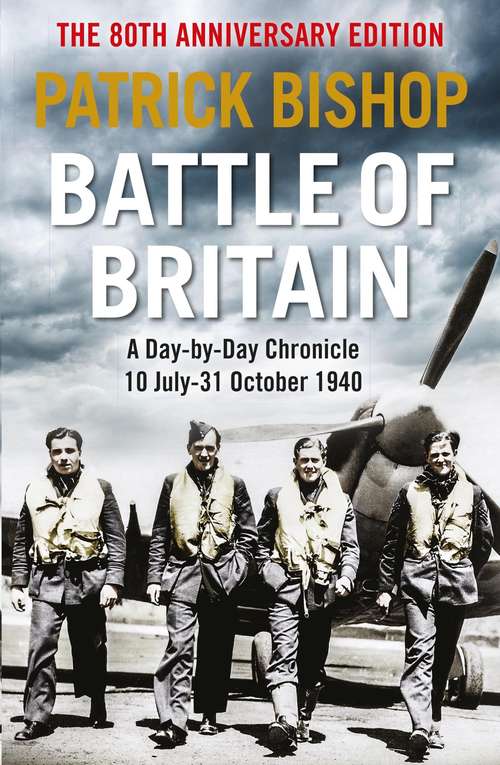 Battle of Britain: A day-to-day chronicle, 10 July-31 October 1940