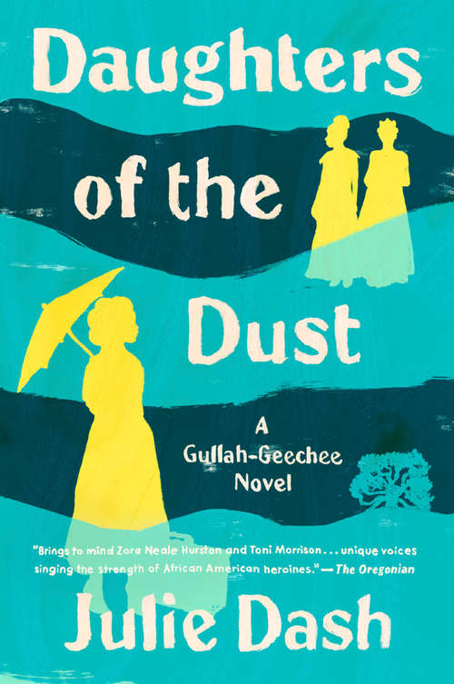 Daughters of the Dust: A Gullah-Geechee Novel