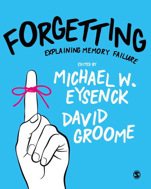 Forgetting: Explaining Memory Failure
