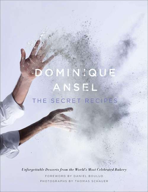 Book cover of Dominique Ansel: The Secret Recipes