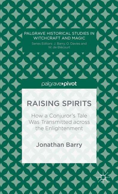 Raising Spirits: How a Conjuror’s Tale Was Transmitted across the Enlightenment