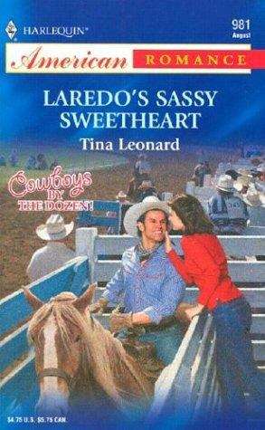 Book cover of Laredo's Sassy Sweetheart (Cowboys by the Dozen, Book #2)