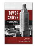 Tower Sniper: The Terror of America's First Active Shooter on Campus