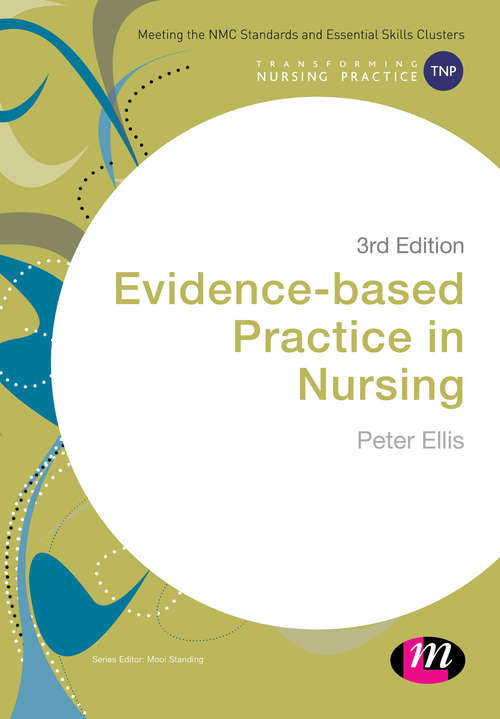 Evidence-based Practice in Nursing (Transforming Nursing Practice)