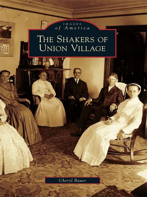 Book cover of Shakers of Union Village, The