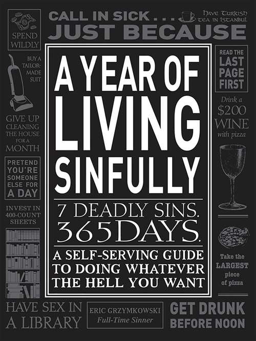 Book cover of A Year of Living Sinfully: A Self-Serving Guide to Doing Whatever the Hell You Want