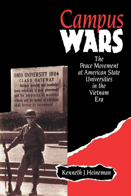 Book cover of Campus Wars: The Peace Movement At American State Universities in the Vietnam Era