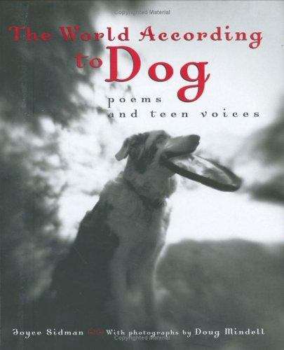 Book cover of The World According to Dog: Poems and Teen Voices