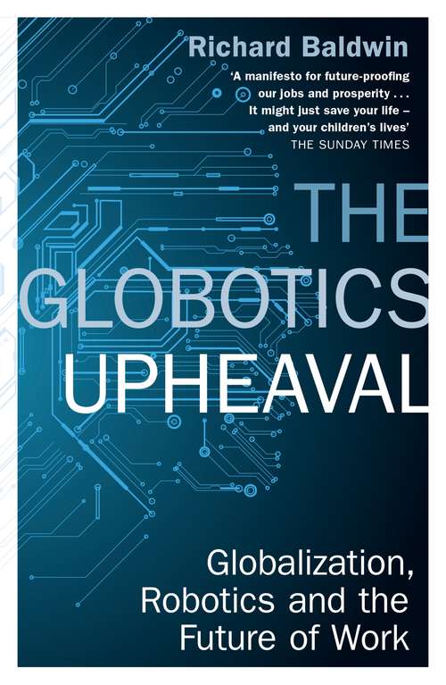 Book cover of The Globotics Upheaval: Globalisation, Robotics and the Future of Work