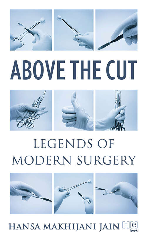 Above the Cut: Legends of Modern Surgery