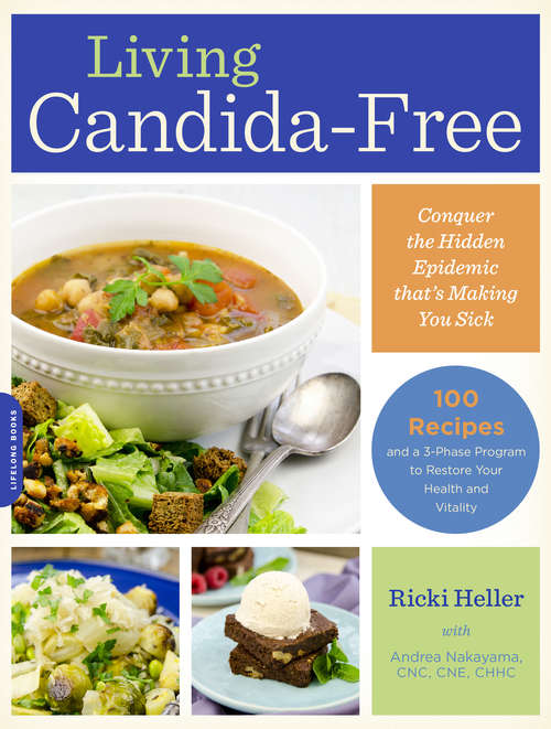 Book cover of Living Candida-Free: 100 Recipes and a 3-Stage Program to Restore Your Health and Vitality