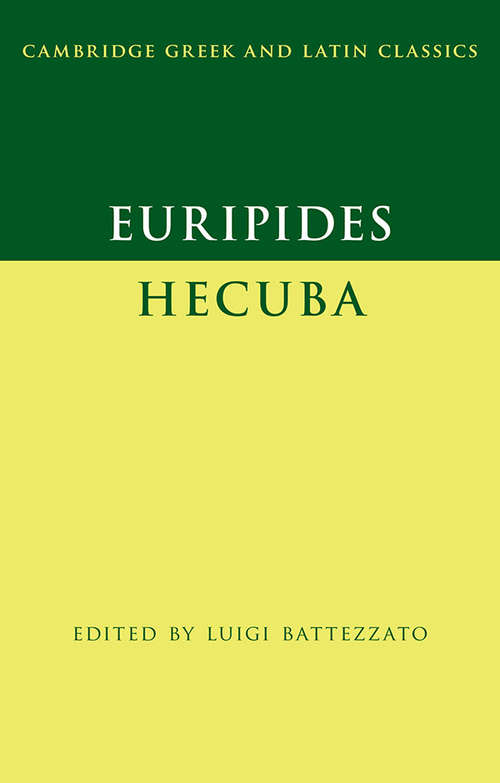 Euripides: Hecuba (Cambridge Greek And Latin Classics )