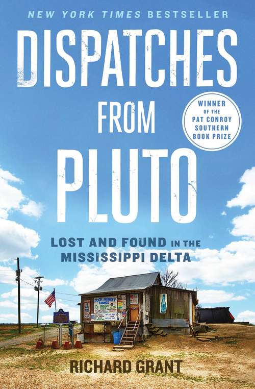 Book cover of Dispatches from Pluto: Lost and Found in the Mississippi Delta