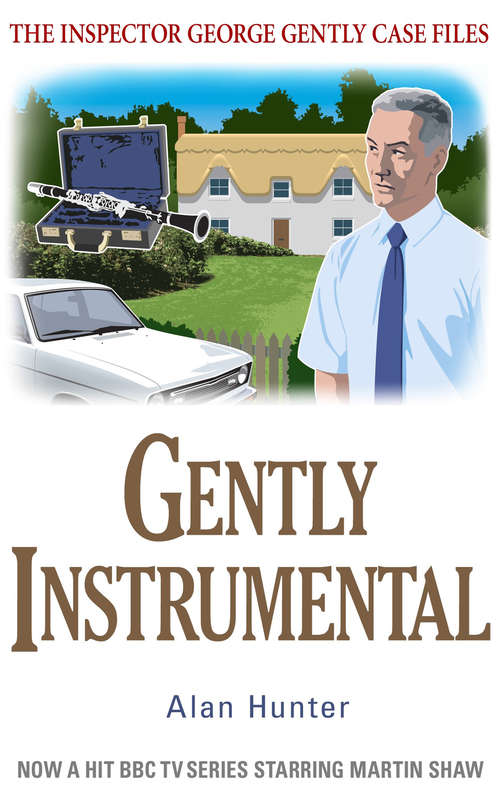 Gently Instrumental (George Gently Ser.)