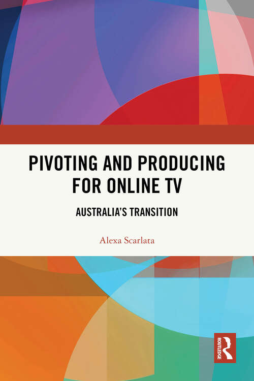 Book cover of Pivoting and Producing for Online TV: Australia's Transition (1)