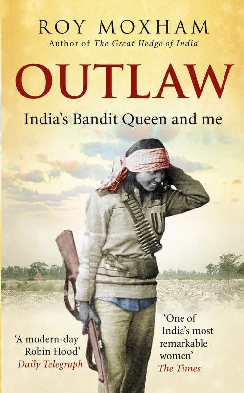 Book cover of Outlaw: India's Bandit Queen and Me