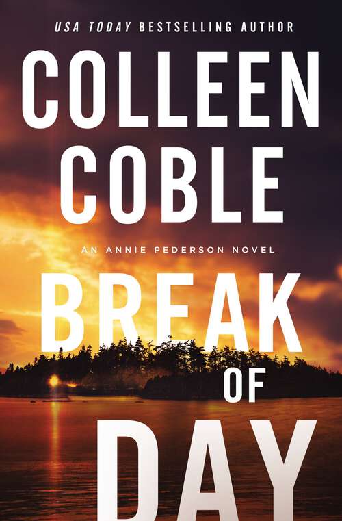 Book cover of Break of Day (An Annie Pederson Novel #3)