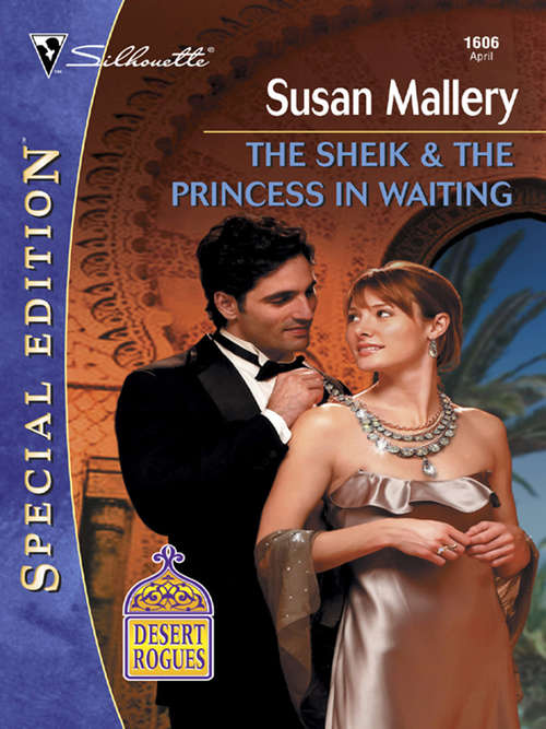Book cover of The Sheik and the Princess in Waiting (Desert Rogues #7)