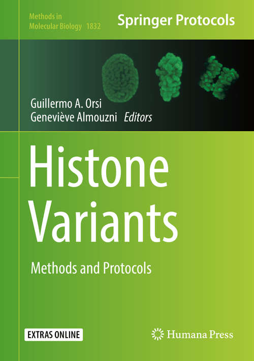 Histone Variants: Methods and Protocols (Methods in Molecular Biology #1832)