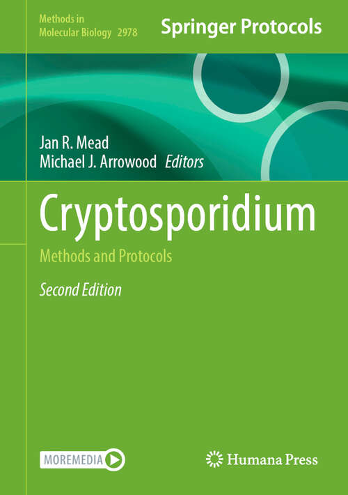 Book cover of Cryptosporidium: Methods and Protocols (Second Edition 2026) (Methods in Molecular Biology #2978)