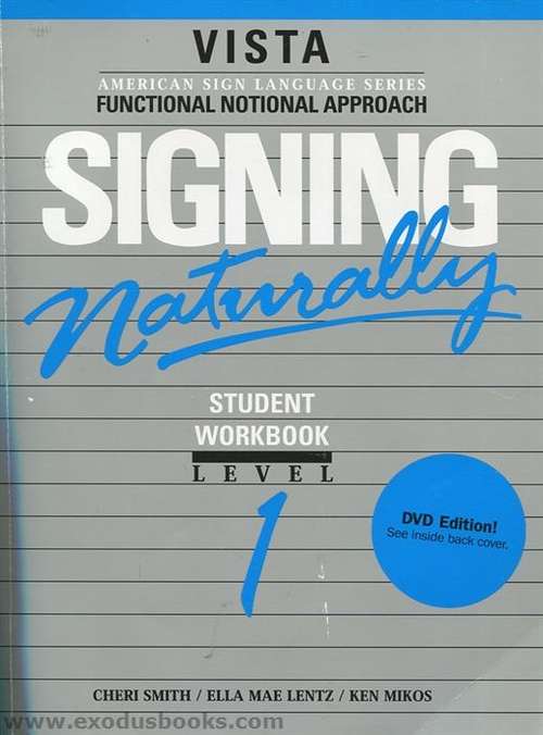 Signing Naturally: Student Workbook Level 1