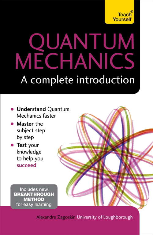 Book cover of Quantum Mechanics: A Complete Introduction: Teach Yourself